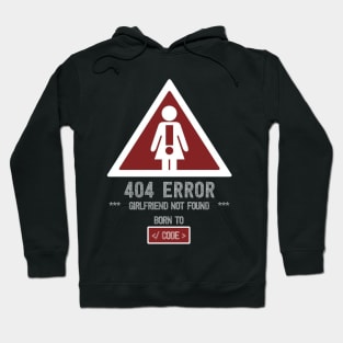 404 Love Missing: Hilarious Adventures in Searching for a Girlfriend Hoodie